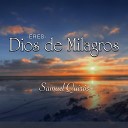 Samuel Quiros - Eres Dios De Milagros