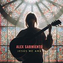 ALEX SARMIENTO - Mi Jesus
