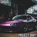 SHQQD - Project Drift