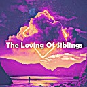 Carol Suarez - The Loving Of Siblings