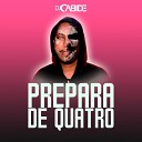 Dj Cabide feat Mc Alef Mc P nico - Prepara de Quatro