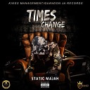 Static Majah - Times Change