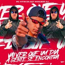 MC VITIN DA DZ7 Noguera DJ CLUB DA DZ7 - Vai Ver Que um Dia a Gente Se Encontra