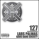 DJ Gollum Lars Palmas - Gang Bang Society Club Mix Remastered