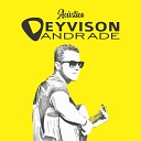 Deyvison Andrade - A Vida F cil para Quem Voz e viol o