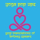 Yoga Pop Ups - Baby One More Time