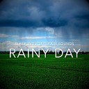 Sleep Inducing Rain Sounds - Rain Ambience