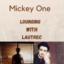 Mickey One - Lounging With Lautrec