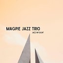 Magpie Jazz Trio - On the Same Page