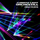 Ambient Light Orchestra - Another Brick in the Wall Pt 2