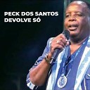 Peck Dos Santos - Vizinha Fala Mal