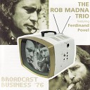 The Rob Madna Trio Rob Madna Ferdinand Povel feat Eric Ineke Koos… - I Know You Care