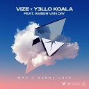 Vize Y3Llo Koala - Who U Gonna Love