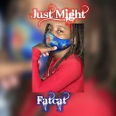 FATCAT - Just Might