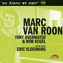 Marc van Roon Tony Overwater Wim Kegel feat Eric… - Meeting Sylvia at Gate D7