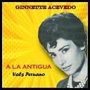 Ginette Acevedo - A la Antigua Vals Peruano
