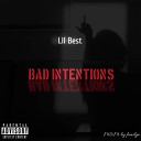 Lil Best - Bad Intentions