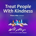 Will Adagio - Treat People With Kindness Piano Version