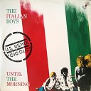 Italian Boys - Until The Morning 12 Version