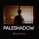 PaleShadow - Time for Rest