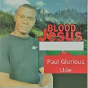 Paul Glorious Ude - Jesus Is the Way