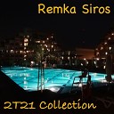 Remka Siros - Robot Man 2T21 Edit