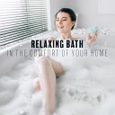 Relaxing Music for Bath Time - Think About Peace