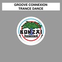 Groove Connection - Trance Dance Tranconologie Remix by Phi Phi