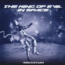 ARGXNTUM - The King of Evil in Space