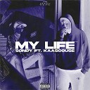 Sondy feat Kaascouse - MY LIFE