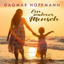 Dagmar Hoffmann - Ein wahrer Mensch Remastered Version 2021