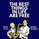 Angelo Gregorio Paolo Loveri - The Best Things in Life Are Free