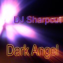 DJ Sharpcut - Dark Angel