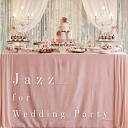Instrumental Wedding Music Zone - Jazz Party