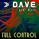 D A V E feat Kaia - Full Control Extended Edit