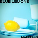 madbello - Blue Lemons