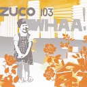 Zuco 103 feat Lee Scratch Perry - It s a Woman s World