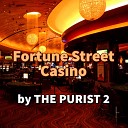 THE PURIST 2 - Fortune Street Casino Trap Remix