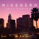 Mike Nero - Self Control Extended Mix