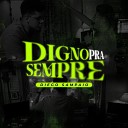 Diego Sampaio - Digno pra Sempre