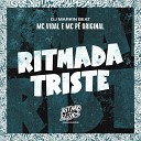 MC P Original DJ Markin Beat MC Vidal - Ritmada Triste