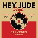 The Silver Beatles - Hey Jude Remastered