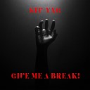 STV YNG - Give Me a Break