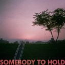 djjxxl - Somebody to Hold