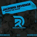 Jackers Revenge - Shake the Room