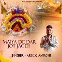 Arick Amrohi - Maiya De Dar Jot Jagdi