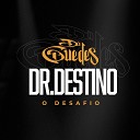 Da Guedes - Dr Destino O Desafio