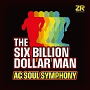 AC Soul Symphony Dave Lee - Six Billion Dollar Man Edit