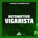 DJ MERAKI MC MENOR DA 019 - Automotivo Vigarista