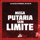 DJ LEO DE ITAQUERA MC WJ SP - Mega Putaria Sem Limite